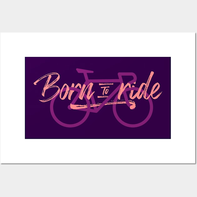 Born to ride Wall Art by Koyaanisqatsian